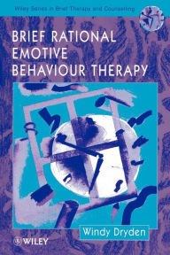 Brief Rational Emotive Behaviour Therapy Windy Dryden Author