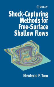Shock-Capturing Methods for Free-Surface Shallow Flows Eleuterio F. Toro Author