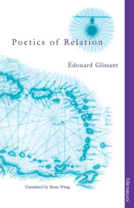 Poetics of Relation Edouard Glissant Author