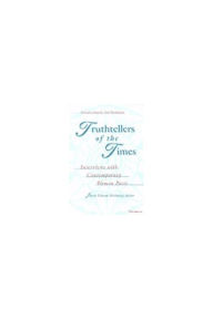 Truthtellers of the Times: Interviews with Contemporary Women Poets Janet Palmer Mullaney Editor