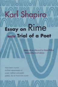 Essay on Rime: with Trial of a Poet Karl Shapiro Author