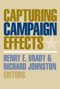 Capturing Campaign Effects Henry E. Brady Editor