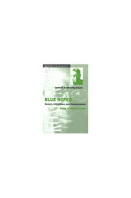 Blue Notes: Essays, Interviews, and Commentaries Yusef Komunyakaa Author