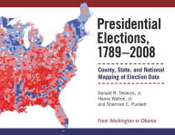 Presidential Elections, 1789-2008: County, State, and National Mapping of Election Data Hanes Walton Author