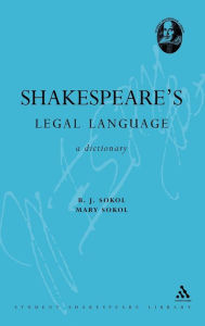 Shakespeare's Legal Language: A Dictionary - B. J. Sokol