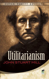 Utilitarianism John Stuart Mill Author