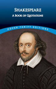 Shakespeare: A Book of Quotations William Shakespeare Author