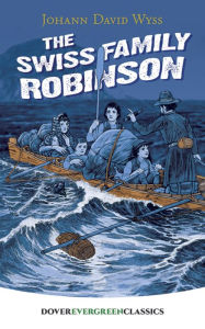 The Swiss Family Robinson J. D. Wyss Author