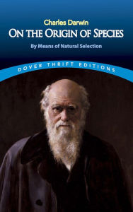 On the Origin of Species: By Means of Natural Selection Charles Darwin Author