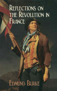 Reflections on the Revolution in France Edmund Burke Author