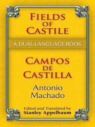 Fields of Castile/Campos de Castilla: A Dual-Language Book Antonio Machado Author