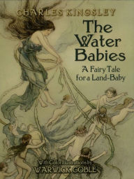 The Water Babies: A Fairy Tale for a Land-Baby Charles Kingsley Author