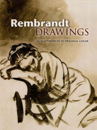 Rembrandt Drawings: 116 Masterpieces in Original Color Rembrandt Author