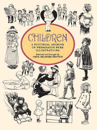 Children: A Pictorial Archive Carol Belanger Grafton Editor