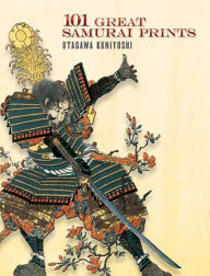 101 Great Samurai Prints Utagawa Kuniyoshi Author