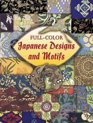 Full-Color Japanese Designs and Motifs Dover Author