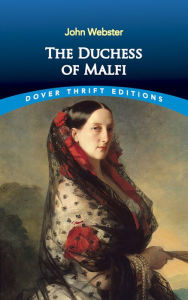 The Duchess of Malfi John Webster Author