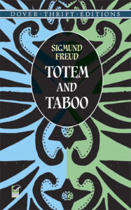 Totem and Taboo - Sigmund Freud