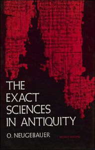 The Exact Sciences in Antiquity O. Neugebauer Author