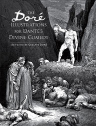 The Doré Illustrations for Dante's Divine Comedy: 136 Plates Gustave Doré Author