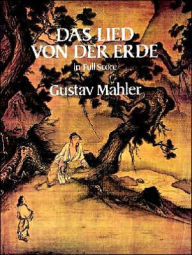 Das Lied von der Erde: in Full Score: (Sheet Music) Gustav Mahler Author