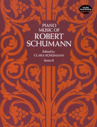 Piano Music of Robert Schumann, Series II Robert Schumann Author