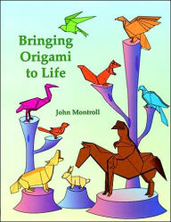 Bringing Origami to Life - John Montroll