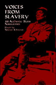 Voices from Slavery: 100 Authentic Slave Narratives Norman R. Yetman Editor