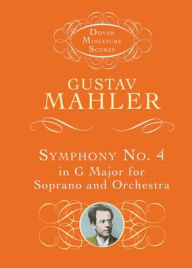 Symphony No. 4 in G Major for Soprano and Orchestra Gustav Mahler Author