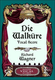 Die Walkure Vocal Score Richard Wagner Author