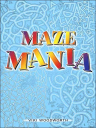 Maze Mania Viki Woodworth Author