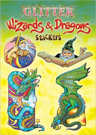 Glitter Wizards & Dragons Stickers (Dover Little Activity Books Stickers)