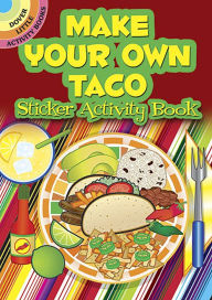 Make Your Own Taco Sticker Activity Book Ellen Christiansen Kraft Author