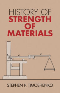 History of Strength of Materials Stephen P. Timoshenko Author