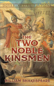 The Two Noble Kinsmen William Shakespeare Author