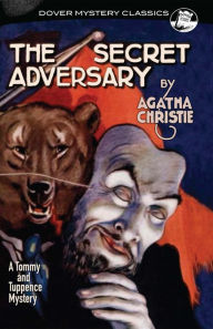 The Secret Adversary: A Tommy and Tuppence Mystery Agatha Christie Author