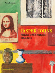 Jasper Johns: Pictures Within Pictures 1980?2015