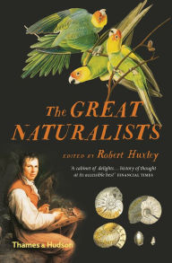 The Great Naturalists Robert Huxley Author