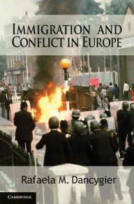 Immigration and Conflict in Europe Rafaela M. Dancygier Author