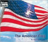 The American Flag (American Symbols: Welcome to Reading Book Series) - Lloyd G. Douglas
