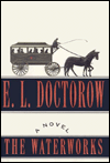 The Waterworks - E. L. Doctorow
