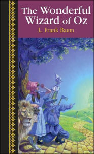 The Wonderful Wizard of Oz (Oz Series #1) - L. Frank Baum