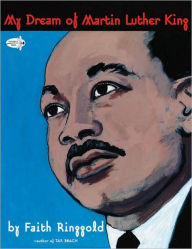 My Dream of Martin Luther King Faith Ringgold Author