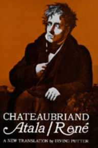 Atala and Rene FranÃ§ois-RenÃ© de Chateaubriand Author
