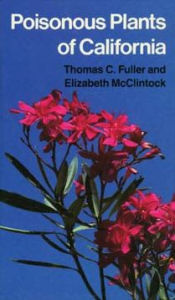 Poisonous Plants of California - Thomas C. Fuller