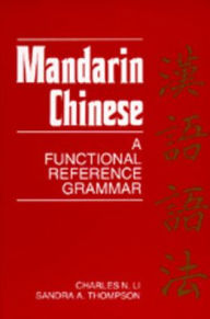 Mandarin Chinese: A Functional Reference Grammar Charles N. Li Author