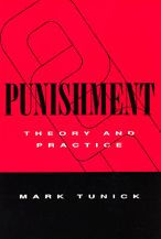 Punishment: Theory and Practice Mark Tunick Author