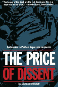 The Price of Dissent: Testimonies to Political Repression in America Bud Schultz Author