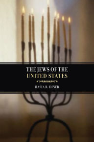 The Jews of the United States, 1654 to 2000 Hasia R. Diner Author
