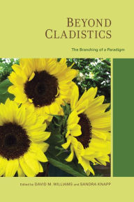 Beyond Cladistics: The Branching of a Paradigm - David M. Williams